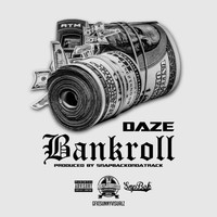 Daze - Bankroll (Explicit)