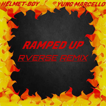 Helmet-Boy featuring Yung Marcello, RVerse - Ramped Up (RVerse remix)