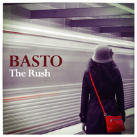Basto - The Rush