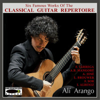 Alí Arango - Six Famous Works of the Classical Guitar Repertoire