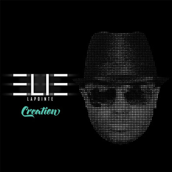Elie Lapointe - Creation