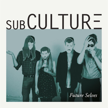 Subculture - Future Selves