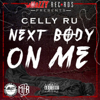 Cellyru - Next Body On Me (Explicit)