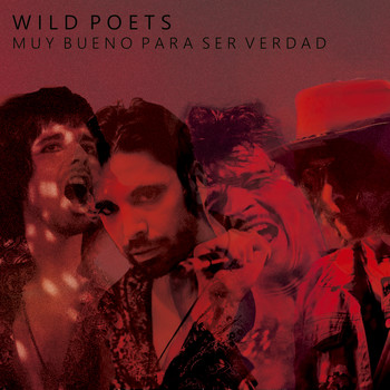 Wild Poets - Muy Bueno para Ser Verdad