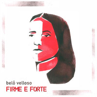 Belô Velloso - Firme e Forte
