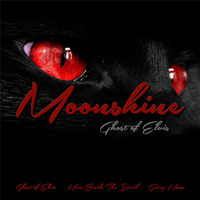 Moonshine - Ghost of Elvis