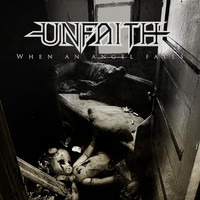 Unfaith - When an Angel Falls (Explicit)