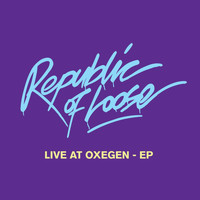 Republic Of Loose - Live At Oxegen - EP (Explicit)