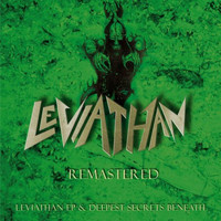 Leviathan - Deepest Secrets Beneath and EP (Remastered)
