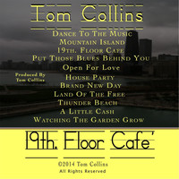 Tom Collins - 19th. Floor Cafe'