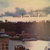 David Wilson - Songs from Wood Street