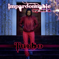 Turbo - Impardonnable / Veye Fanm Sa