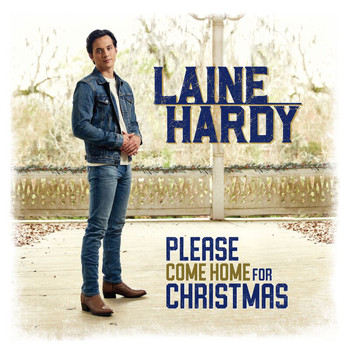 Laine Hardy - Please Come Home for Christmas