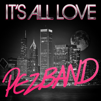 Pezband - It's All Love