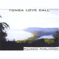 Maureen McElheron - Tonga Love Call