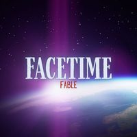 Fable - Facetime (Explicit)