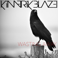 Kimerik Blaze - Wasting Away