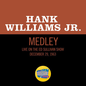 Hank Williams Jr. - Jambalaya/Your Cheatin' Heart/Cold, Cold, Heart (Medley/Live On The Ed Sullivan Show, December 29, 1963)