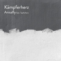 AnisAFly featuring Tapferherz - Kämpferherz (Unplugged)