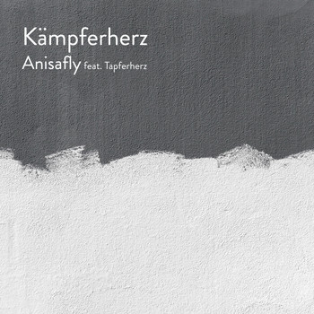 AnisAFly featuring Tapferherz - Kämpferherz (Unplugged)