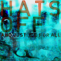Hats Off - And Just Ice for All