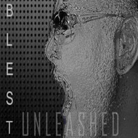 Blest - Unleashed (Explicit)