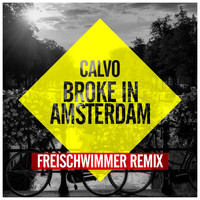 Calvo - Broke In Amsterdam (Freischwimmer Remix)