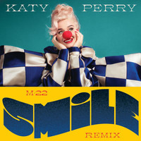 Katy Perry - Smile (M-22 Remix)
