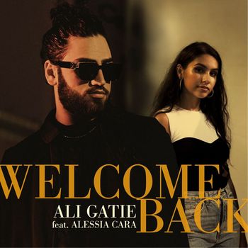 Ali Gatie - Welcome Back (feat. Alessia Cara)