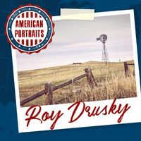 Roy Drusky - American Portraits: Roy Drusky