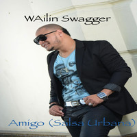 Wailin Swagger - Amigo