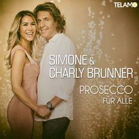Simone & Charly Brunner - Prosecco für alle