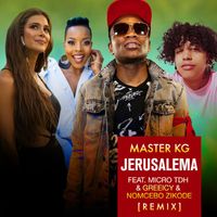 Master KG - Jerusalema (feat. Micro TDH, Greeicy & Nomcebo Zikode) [Remix]