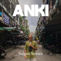 Anki - Saigon Stories (Explicit)