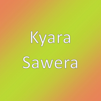 Kyara - Sawera