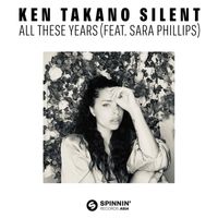 Ken Takano - Silent All These Years (feat. Sara Phillips)