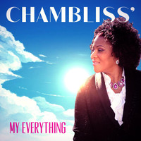 Chambliss - My Everything