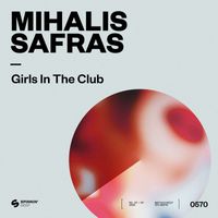 Mihalis Safras - Girls In The Club