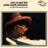 Sun Ra / - The Solar-Myth Approach Vol. 2 (Remastered 2020)