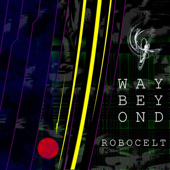 Way Beyond - Robocelt