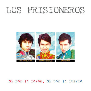 Los Prisioneros - Ni Por La Razón, Ni Por La Fuerza (Edición Especial)