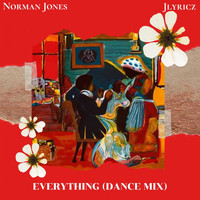 Norman Jones and Jlyricz - Everything (Dance Mix)