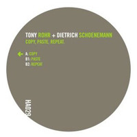 Tony Rohr, Dietrich Schoenemann / - Copy, Paste, Repeat.