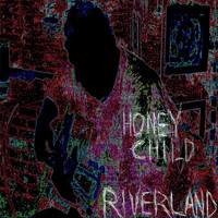 Honey Child - Riverland