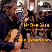 Gregory Grisha Nisnevich - My Tango Guitar