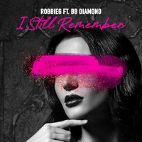 RobbieG - I Still Remember (feat. BB Diamond)
