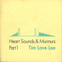 Tim Love Lee / - Heart Sounds & Murmurs Part 1