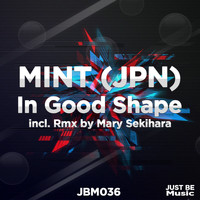 MINT (JPN) - In Good Shape