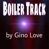 Gino Love - Boiler Track