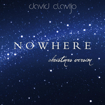 David Clavijo - Nowhere (Christmas Version)